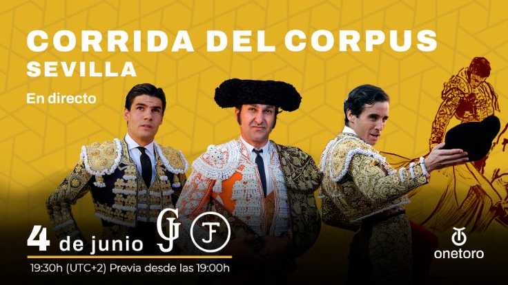 OneToro retransmitirá la corrida del Corpus de Sevilla con Morante, Aguado y Ortega
